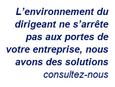 La vie de dirigeant ne s'arrte pas aux portes de votre entreprise, nous avons des solutions