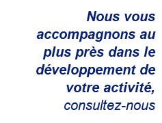 Nous vous accompagnons au plus prs dans le dveloppement de votre entreprise